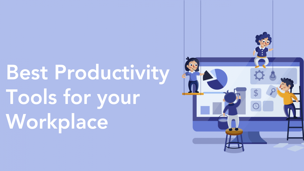 6 BEST Tools for Increasing Productivity in the Workplace 2018